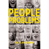 How to Solve Your People Problems: Dealing with Your Difficult Relationships