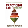 Practicing Faith: Seeking God Through This Season of Life