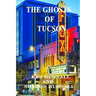 History and Mystery of Tucson
