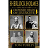 Sherlock Holmes and The Crowned Heads of Europe