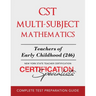 CST Multi-Subject Mathematics: Teachers of Early Childhood (246)