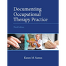 Documenting Occupational Therapy Practice
