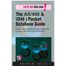 The AS/400 & IBM i Pocket Database Guide: QuikCourse: AS/400 & IBM i Database Concepts & DDS Programming