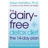 The Dairy-Free Detox Diet: The 14-Day Plan
