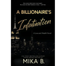 A Billionaire's Infatuation: A Billionaire African American Romance