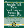 Straight Talk About Small Business Success in Denver, Colorado
