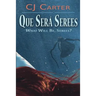 Que Sera Serees: What Will Be, Serees?