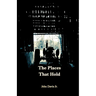 The Places That Hold