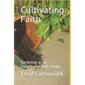 Cultivating Faith: Gardening as an Experiential Bible Study