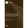 Advanced Biomaterials, Coatings and Techniques: Applications in Medicine and Dentistry