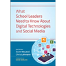 What School Leaders Need to Know About Digital Technologies and Social Media