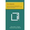 The Oneota: From Notes And Memoranda Written Down By Willard E. Yager Prior To His Death