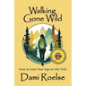 Walking Gone Wild