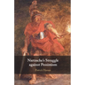 Nietzsche's Struggle against Pessimism