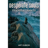 Desperate Souls Hopeful Hearts