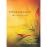 Nothing Gold Can Stay: The Colors of Grief