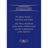 The Men's World-Yesterday and Today: The Three Attributes of the Father-Mother-God and the Capitulation of the Satanist