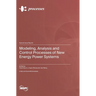 Modeling, Analysis and Control Processes of New Energy Power Systems