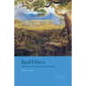 Real Ethics: Reconsidering the Foundations of Morality