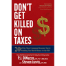 Don't Get Killed on Taxes: 20 of the Most Common Reasons You're Sending Too Much Money to the IRS