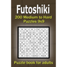 Futoshiki puzzle book for adults: 200 Medium to Hard Puzzles 9x9