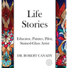 Life Stories: Educator, Painter, Pilot, Stained-Glass Artist