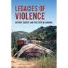 Legacies of Violence: History, Society, and the State in Sardinia