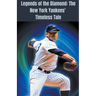 Legends of the Diamond: The New York Yankees' Timeless Tale