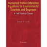 Numerical Partial Differential Equations for Environmental Scientists and Engineers: A First Practical Course
