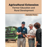 Agricultural Extension: Farmer Education and Rural Development