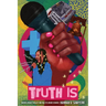 Truth Is: A Novel in Verse