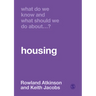 What Do We Know and What Should We Do About Housing?