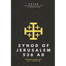Synod of Jerusalem: 536 AD