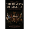 The Demons of Nigeria: Conspiracies, Complicities and the Limits of Patriotism
