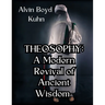 Theosophy: A Modern Revival of Ancient Wisdom
