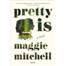 Pretty Is