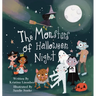 The Monsters of Halloween Night: A Children's Picture Book That Will Make You Wonder if Monsters Are Really So Scary