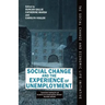 Social Change and the Experience of Unemployment