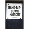 Hand-Me-Down Haircut
