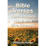 Bible Verses That Inspire, Heal and Give Strength