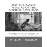 Mat and Basket Weaving of the Ancient Hawaiians: Compared with the Basketry of the Other Pacific Islanders
