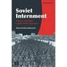 Soviet Internment: Memory, Nostalgia, and the POW Experience
