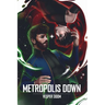 Metropolis Down