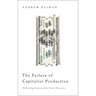 The Failure of Capitalist Production: Underlying Causes of the Great Recession