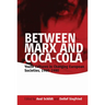 Between Marx and Coca-Cola: Youth Cultures in Changing European Societies, 1960-1980