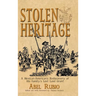 Stolen Heritage: A Mexican-American's Rediscovery of His Family's Lost Land Grant