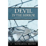 Devil in the Mirror: Overcoming the Enemy's Attack