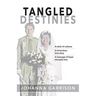 Tangled Destinies