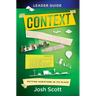 Context Leader Guide: Putting Scripture in Its Place