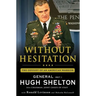 Without Hesitation: The Odyssey of an American Warrior